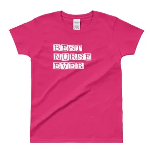 Best Nurse Ever T Shirt Pink Best Nurse Ever T Shirt for Women