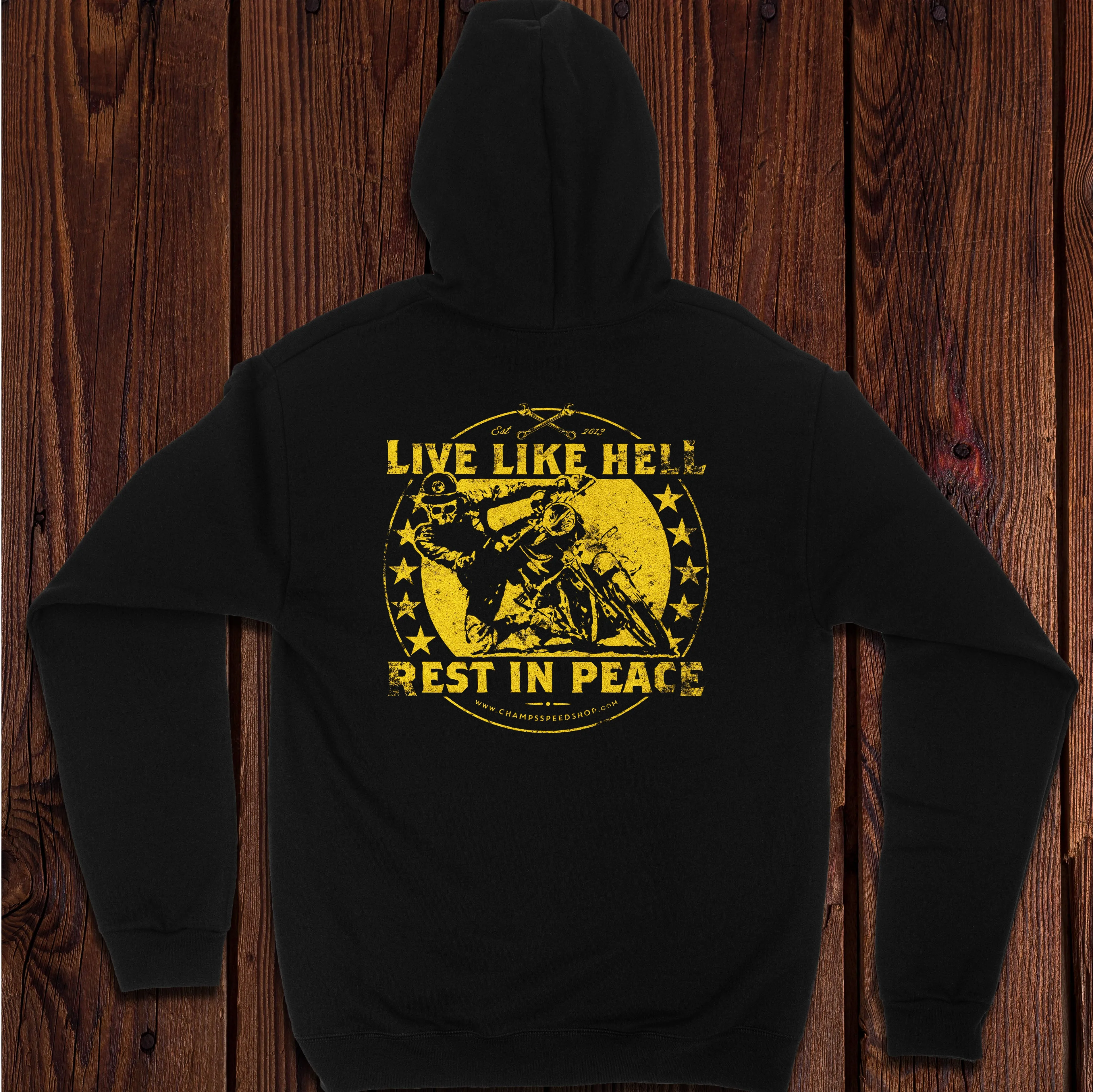 Champ's Speedshop - Live Like Hell, Rest In Peace Hoodie