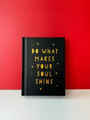 Do What Makes Your Soul Shine Book