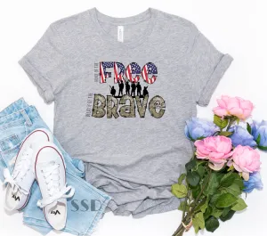 *DTF* Home Of The Free Because Of The Brave  Transfer