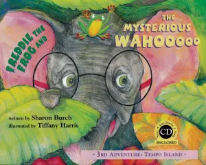 Freddie the Frog and the Mysterious Wahooooo