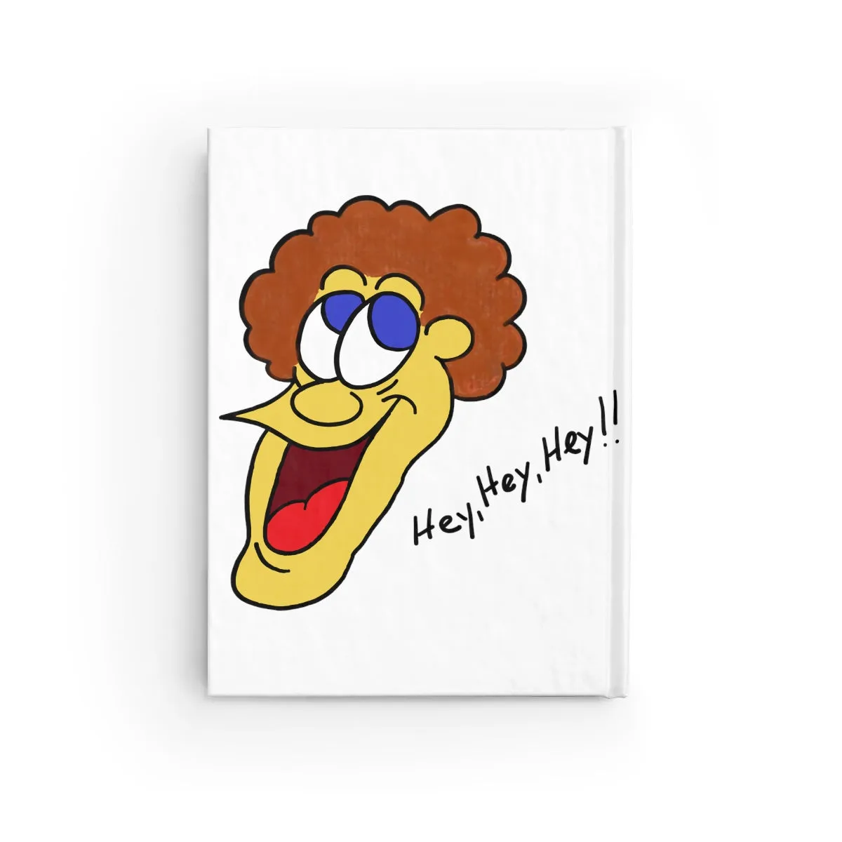 Hey, Hey, Hey!! Journal - Blank