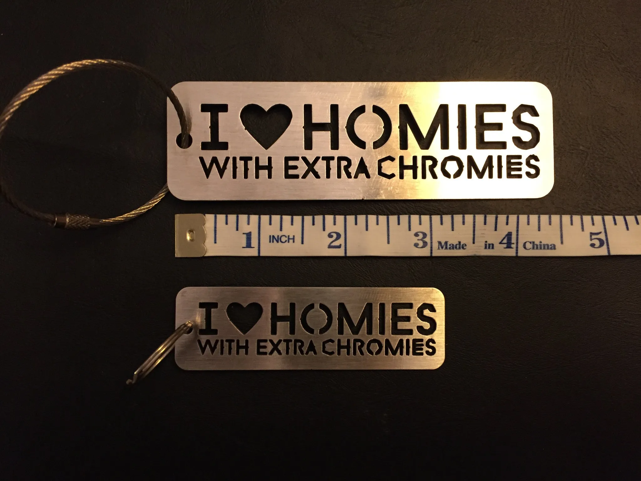 I Love Homies with Extra Chromies&reg; Stainless Steel Key Chain - 2 sizes