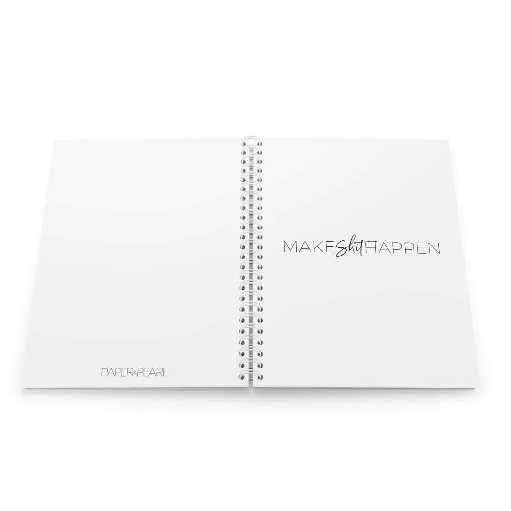 Make Shit Happen - Spiral Notebook