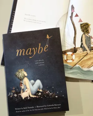 Maybe: A Story About the Endless Potential in All of Us