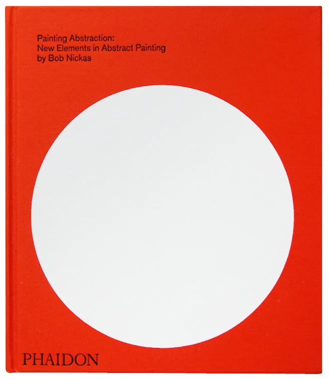 PAINTING ABSTRACTION: New Elements in Abstract Painting, 2009 :::