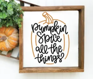 Pumpkin Spice all the things