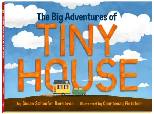 The Big Adventures of Tiny House Hardcover
