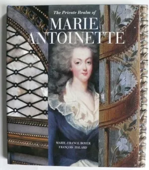 The Private Realm of Marie-Antoinette