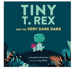 Tiny T. Rex and the Very Dark Dark Board Book
