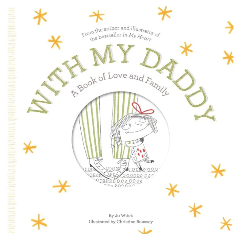 With My Daddy: A Book of Love and Family (Growing Hearts) Hardcover