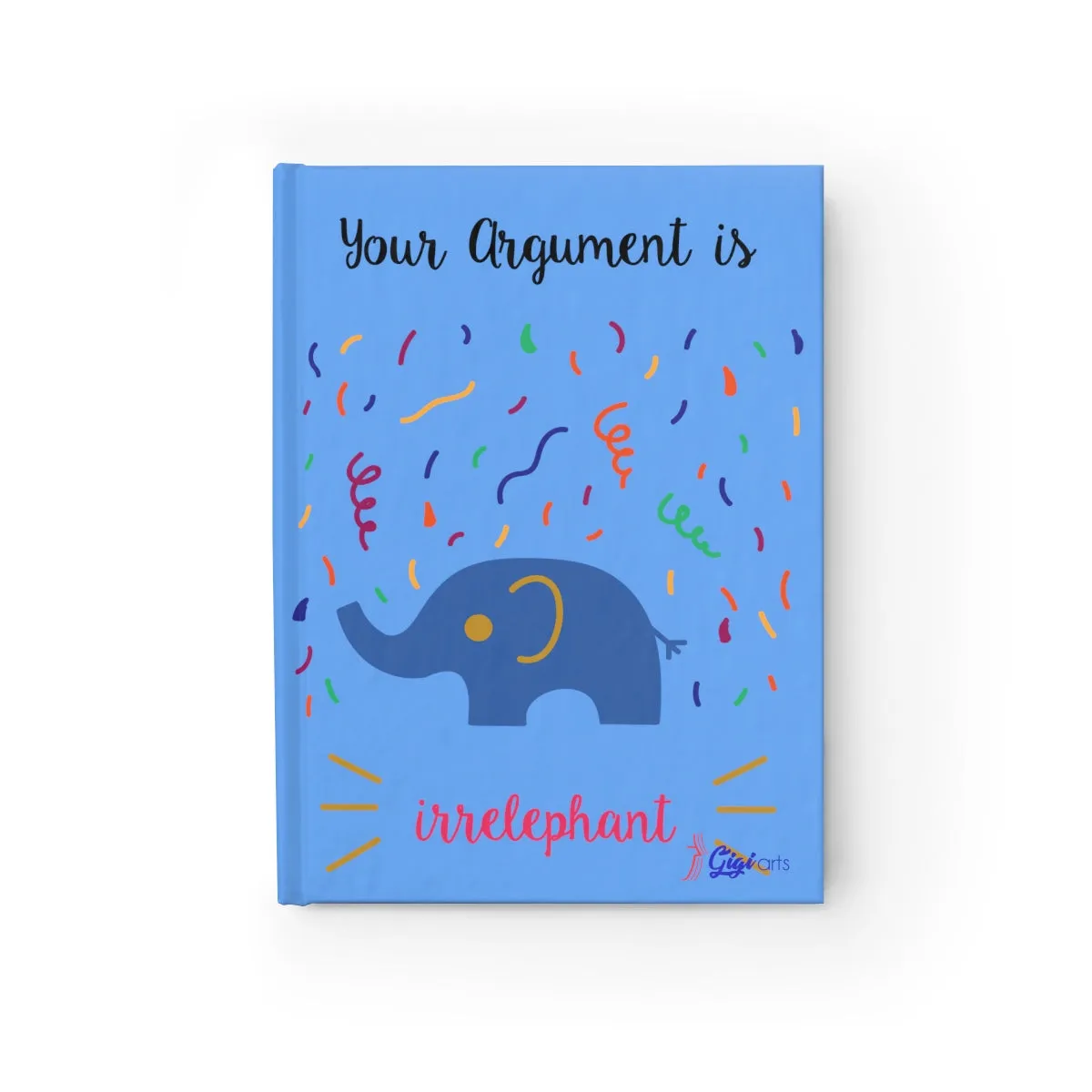 Your argument is irrelephant light blue Journal - Blank