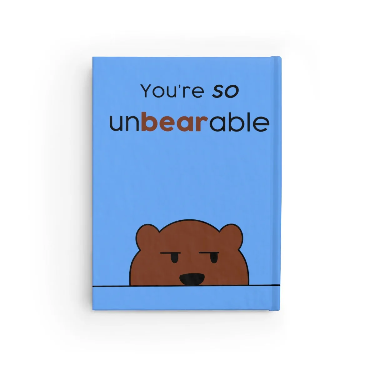 You're so unbearable light blue Journal - Blank