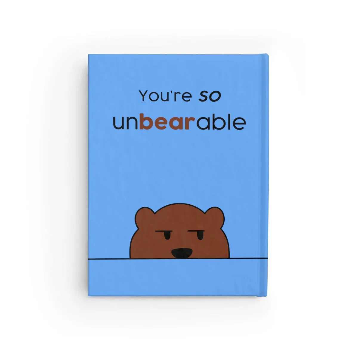 You're so unbearable light blue Journal - Ruled Line